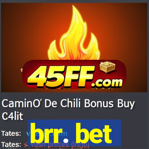 brr. bet